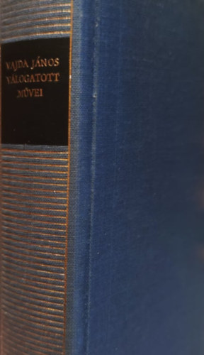 Vajda J�nos - Vajda J�nos v�logatott m�vei