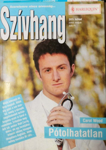 Carol Wood - Szívhang 203. kötet - Pótolhatatlan