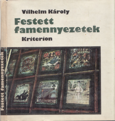 Vilhelm Károly - Festett famennyezetek