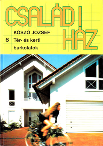 Ksz Jzsef - Csaldi hz 6 - Tr- s kerti burkolatok