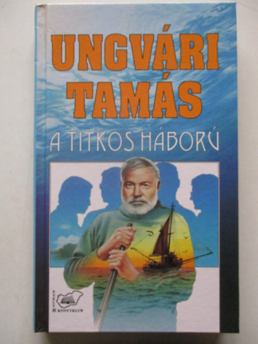 Ungvri Tams - A titkos hbor (Ungvri)