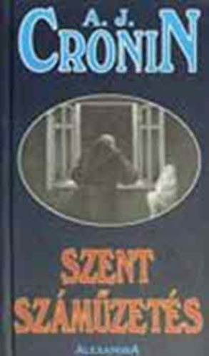 A. J. Cronin - Szent szmzets(FORDT Vradi Katalin)