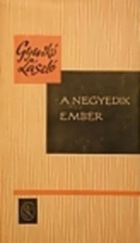 Gyurk� L�szl� - A negyedik ember