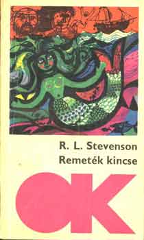 Robert Louis Stevenson - Remetk kincse