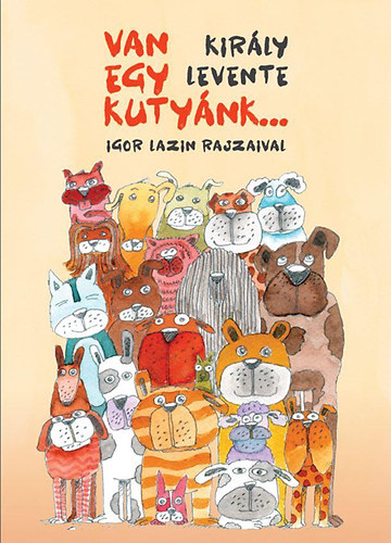 Kirly Levente - Van egy kutynk...
