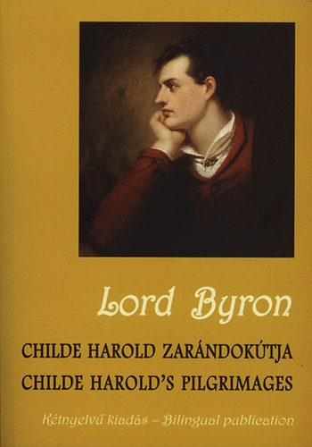Byron - Childe Harold zarándokútja - Childe Harold's pilgrimages