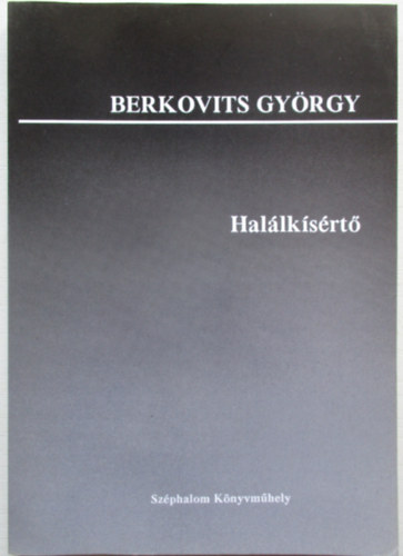 Berkovits Gy�rgy - Hal�lk�s�rt�