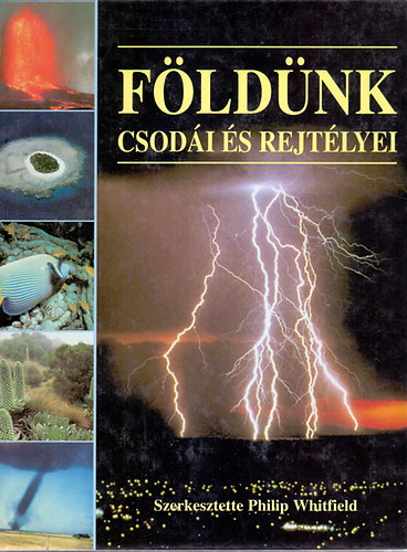Philip Whitfield (szerk.) - Fldnk csodi s rejtlyei