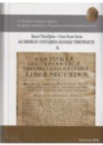 Kénosi Tőzsér János - Uzoni Fosztó István - Az Erdélyi Unitárius Egyház története II.