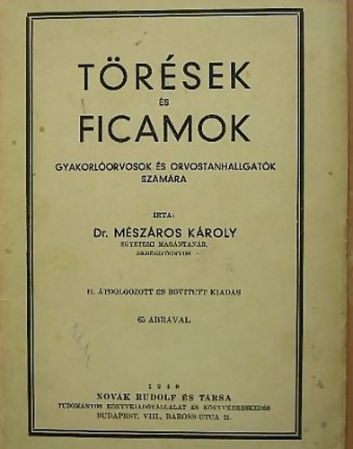 Dr. Mészáros Károly - Törések és ficamok