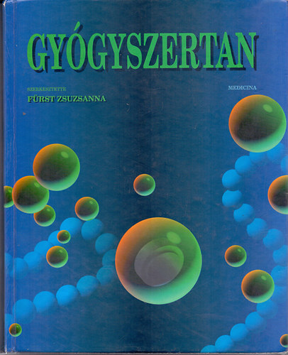 Frst Zsuzsanna (szerkeszt); Kovcs Pter; Magyar Klmn; Papp Gyula; Szolcsnyi Jnos; Vizi E. Szilveszter - Gygyszertan