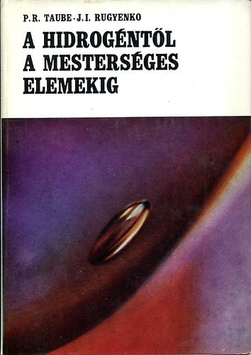 Taube, P.R.-Rugyenko, J.I. - A hidrogntl a mestersges elemekig