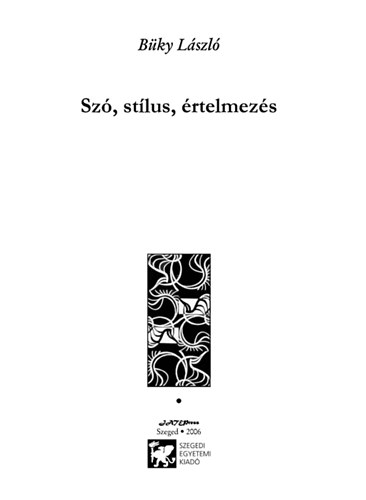 Forgács Tamás; Büky László - Szó, stílus, értelmezés