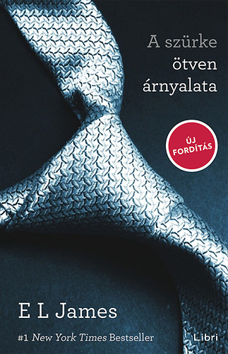 E L James - A szürke ötven árnyalata