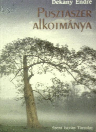 Dékány Endre - Pusztaszer alkotmánya