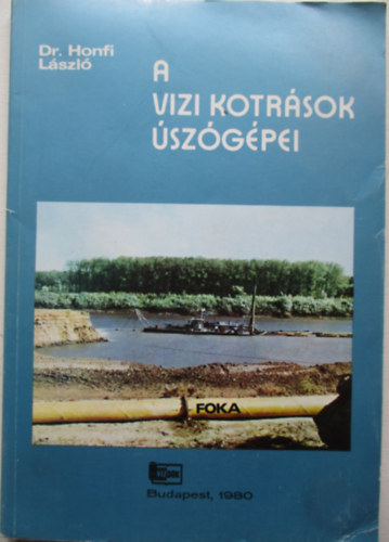 Dr. Honfi L�szl� - A v�zi kotr�sok �sz�g�pei
