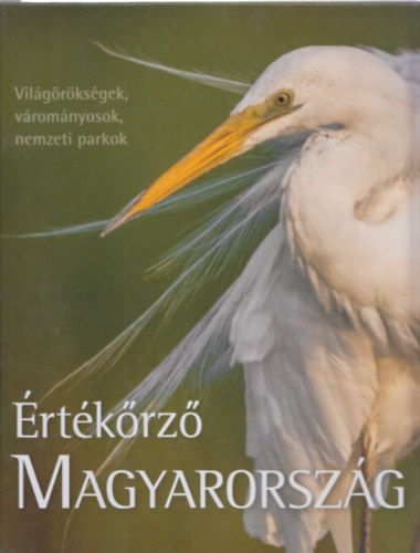 Tardy János - Értékőrző Magyarország - negyedik, bővített kiadás!