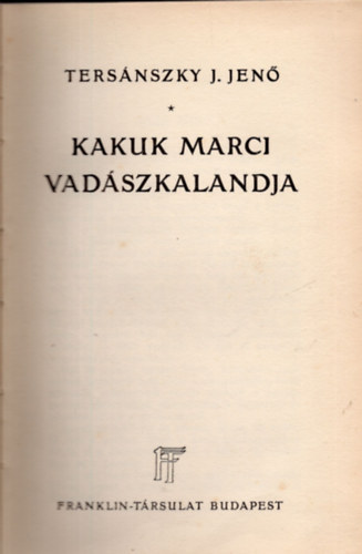Tersnszky J. Jen - Kakuk Marci vadszkalandja- 1.kiads