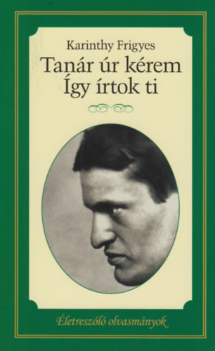 Karinthy Frigyes - Tanr r krem / gy rtok ti
