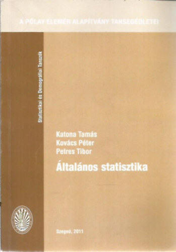 Katona Tams, Kovcs Pter, Petres Tibor - ltalnos statisztika