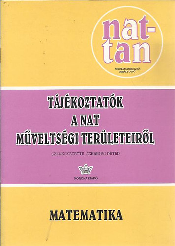 Szebenyi Pter szerk. - Matematika - Tjkoztat a Nat mveltsgi terleteirl
