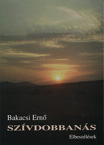 Bakacsi Ern - Szvdobbans - Elbeszlsek
