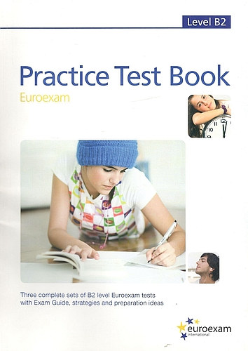 Practice Test Book Level B2 - Euroexam