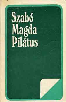 Szab� Magda - Pil�tus