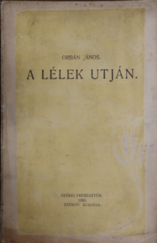 Orbn Jnos - A llek utjn