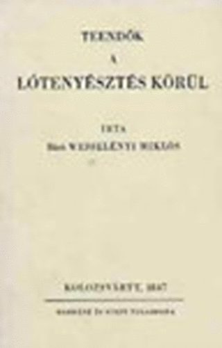 Weselnyi Mikls br - Teendk a ltenyszts krl (reprint)