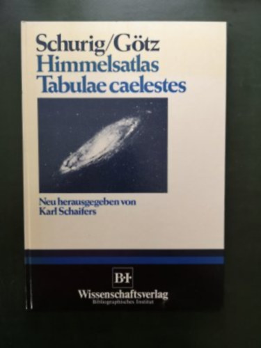 R. Schurig, P. Gtz, Karl Schaifers - Himmelsatlas Tabulae caelestes