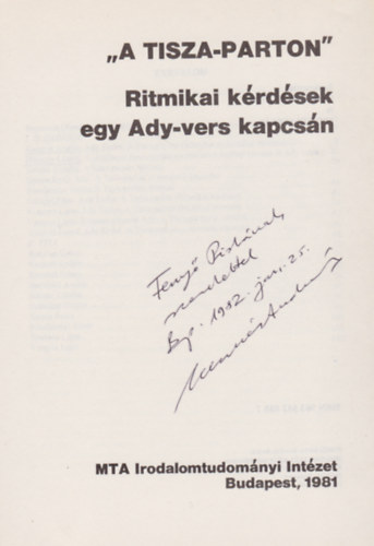 Kecsks Andrs (szerk.), Szerdahelyi Istvn (szerk.) - "A Tisza-parton" Ritmikai krdsek egy Ady-vers kapcsn (Dediklt)