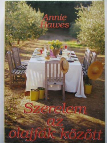 Annie Hawes - Szerelem az olajfák között