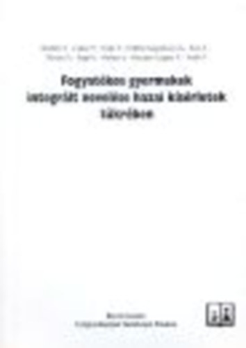 Perlusz Andrea - Fogyatkos gyermekek integrlt nevelse hazai ksrletek tkrben