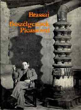 Brassai - Beszélgetések Picassóval