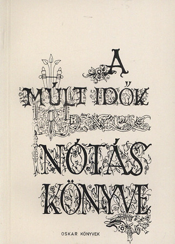 dr K�rossy Csaba �kos - A M�lt id�k n�t�sk�nyve