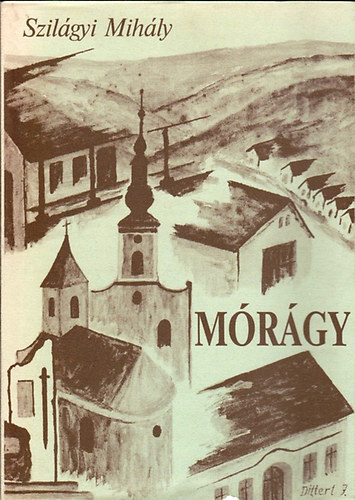 Szil�gyi Mih�ly - M�r�gy