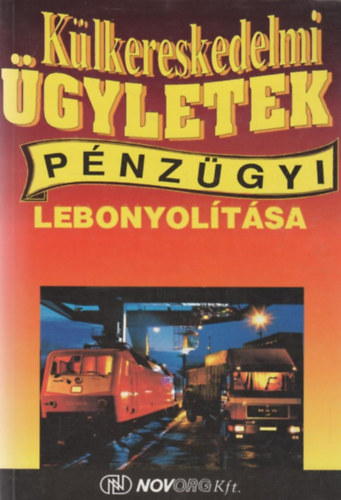 Imrei Sndorn dr. (szerk.) - Klkereskedelmi gyletek pnzgyi lebonyoltsa