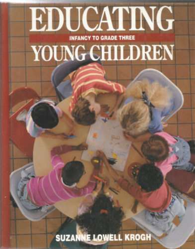 Educating young children - infancy to grade three (Kisgyermekek oktatsa) - Angol nyelv