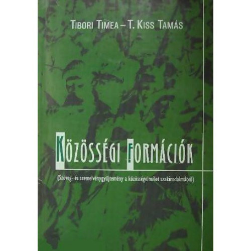 Tibori Tímea; T. Kiss Tamás - Közösségi formációk