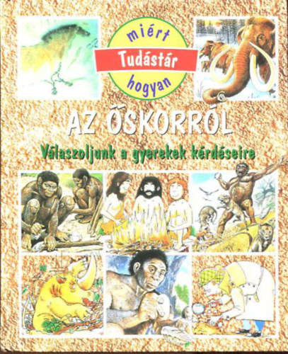 milie Beaumont (szerkeszt), S. Deraime - Az skorrl - Vlaszoljunk a gyerekek krdseire