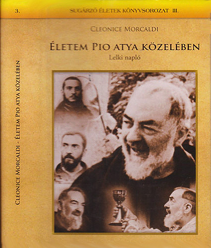 Cleonice Morcaldi - letem Pio atya kzelben (Lelki napl)