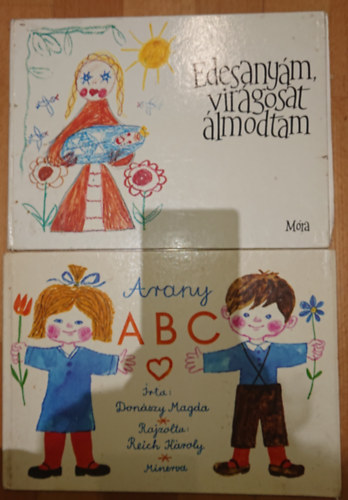 Donászy Magda, Reich Károly (rajzolta) - 2 klasszikus gyerekkönyv: Arrany ABC, Édesanyám , virágosat álmodtam