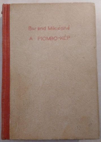 Berend Mikl�sn� - A Piombo-k�p