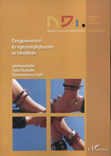 Paksi Borbla; Demetrovics Zsolt(szerk.) - Drogprevenci s egszsgfejleszts az iskolban