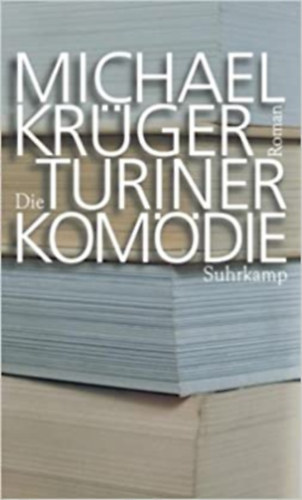 Michael Krger, Suhrkamp Verlag - Die Turiner Komdie