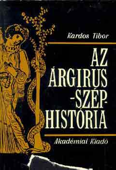 Kardos Tibor - Az Árgirus-széphistória