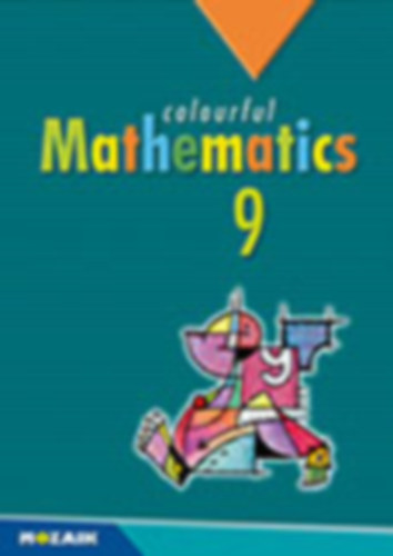 Kosztolnyi Jzsef Kovcs Istvn Pintr Klra Urbn Jnos Dr. Vincze Istvn - Colourful Mathematics 9.