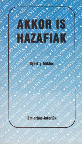 Gyrffy Mikls - Akkor is hazafiak