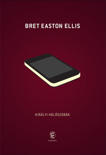 Bret Easton Ellis - Kir�lyi h�l�szob�k